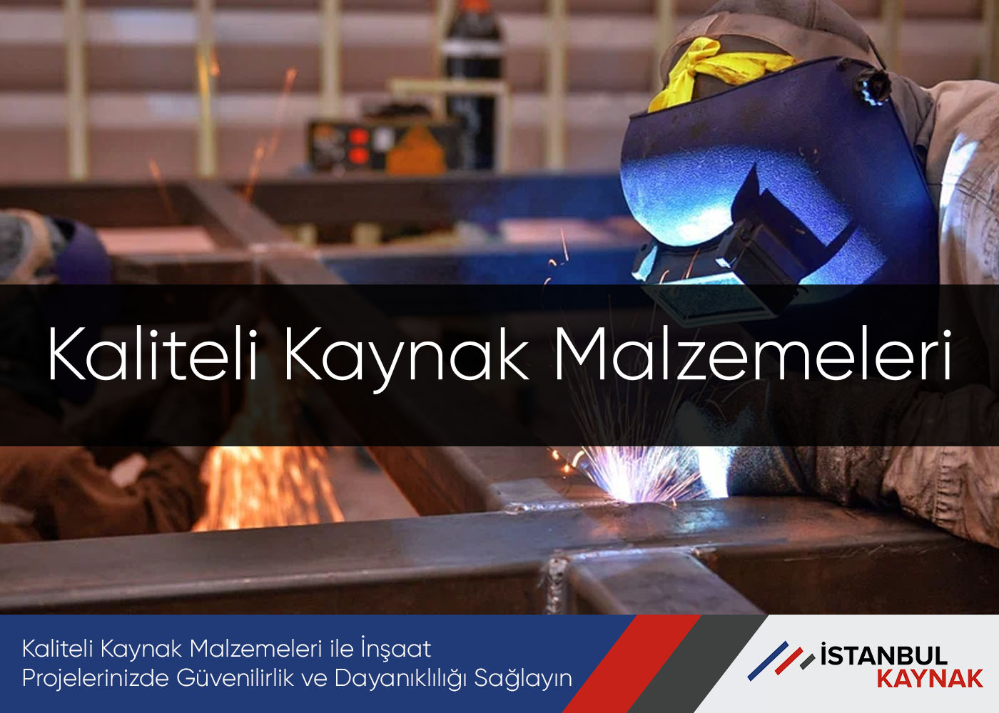 İnşaat Sektörü İçin Kaliteli Kaynak Malzemeleri